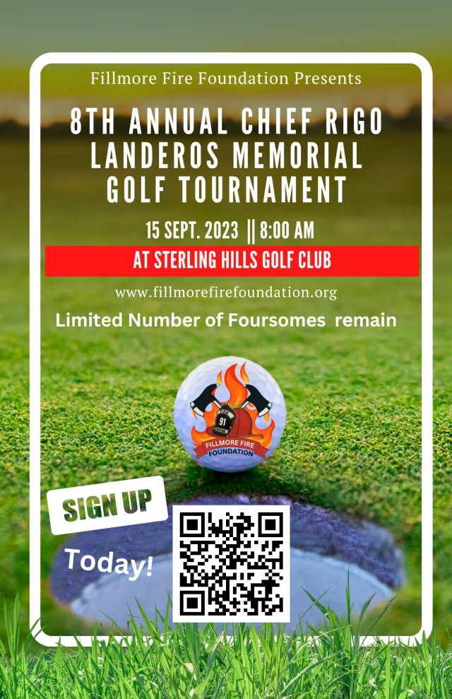 After a long break, the Fillmore Volunteer Firefighters Foundation will be hosting it’s annual Rigo Landeros Memorial Golf Tournament on September 15 at Sterling Hills Golf Club in Camarillo. A shotgun start of 8:00 AM will take place.

In 2014, Fire Chief Rigo Landeros and a group of other volunteers organized the first annual Fillmore Firefighters Foundation Golf Tournament to raise money for the Foundation, which provides important funding for equipment and training that might not otherwise be available to the firefighters of the Department.

In 2016, the tournament was renamed to honor our former Chief, Reguberto “Rigo” Landeros, who passed away that year. Rigo was tireless in his support of the Foundation, the Volunteers of the Fillmore Fire Department and most importantly the citizens of Fillmore. The past tournaments have graciously been supported by the entire community of Fillmore.

There are still a few slots available for golfers whether you want to sign up as a single or have a complete foursome. Besides breakfast and lunch, all golfers will receive awesome SWAG items. A “hole-in-one” contest, “closet to the pin”, putting and longest drive awards will be given out with free rounds of golf as prizes. The day will end with a large raffle and awards ceremony.

The monies raised from the annual tournament will help to purchase equipment and training for the men and women of the Fillmore Fire Department as well to support Community Education Fire/Safety Training for youth and adults of Fillmore. To register for the tournament, visit fillmorefirefoundation.org 
