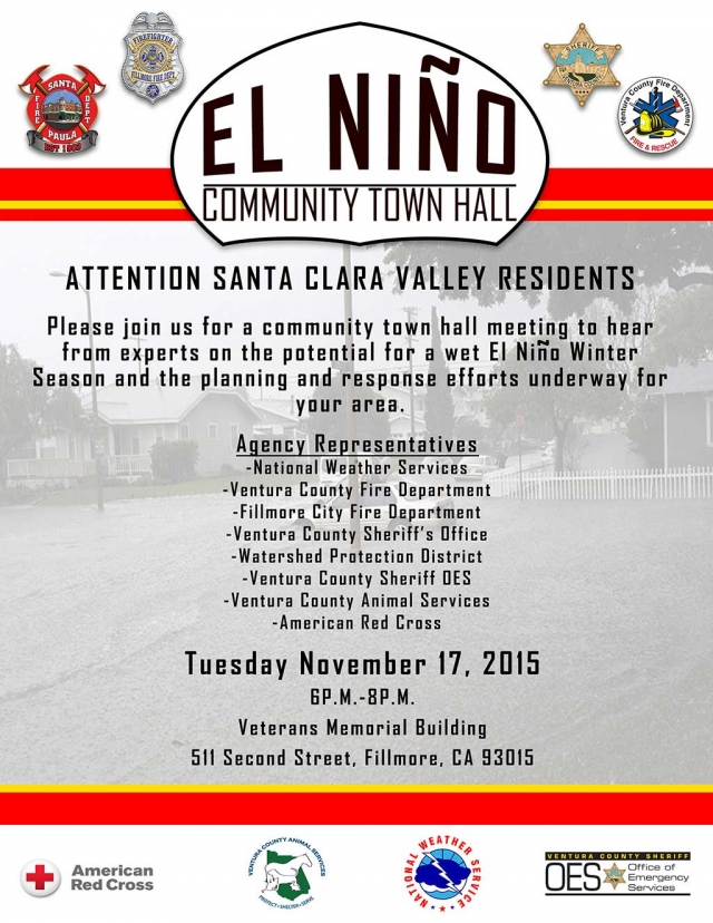 The El Nino Town Hall Meeting for the Santa Clara Valley is Tuesday November 17, 2015 from 6pm-8pm at the Veterans Memorial Building in Fillmore.