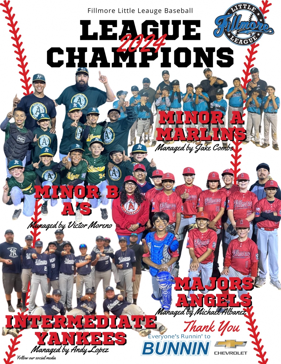 Pictured are the Fillmore Little League Championship Teams from the 2024 season. Minors A – Marlins, managed by Jake Combs, Minor B – the A’s, Managed by Victor Moreno, Majors – Angels, managed by Michael Albanez, and Intermediate – Yankees Managed by Andy Lopez. Photo credit Jax Avila. Design Brandy Hollis.