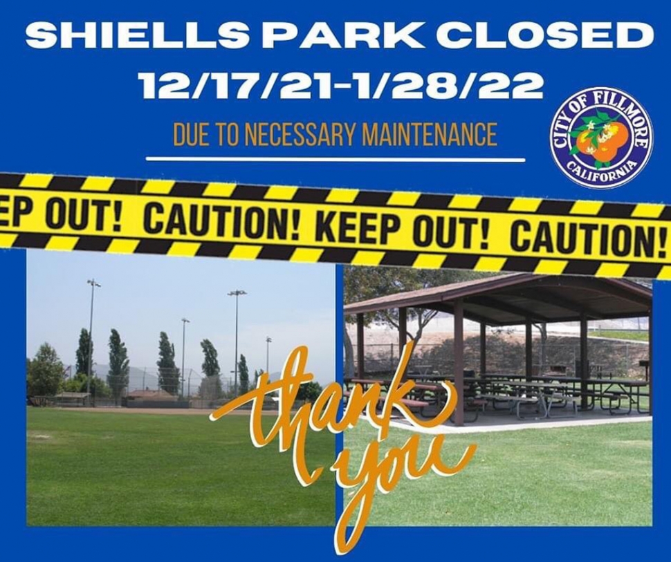 Fillmore’s Shiells Park is closed 12/17/2021 – 1/28/2021 due to necessary maintenance. Courtesy City of Fillmore
Facebook page.