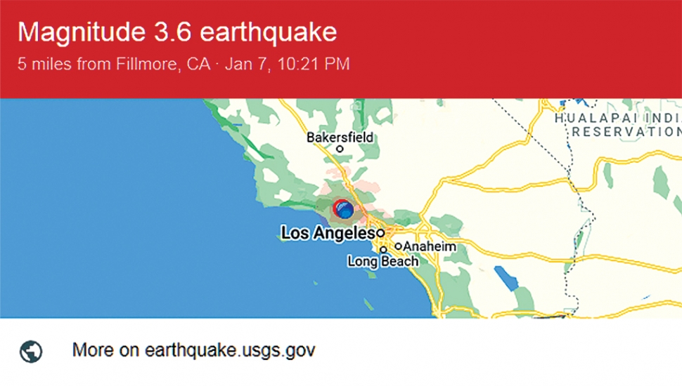On Friday, January 7th, at 10:21pm, Fillmore was jolted by a strong earthquake. The U.S. Geological Survey (USGS) reported the earthquake five miles west-northwest of Fillmore, with a magnitude 3.6 and a depth of 1.8 km.