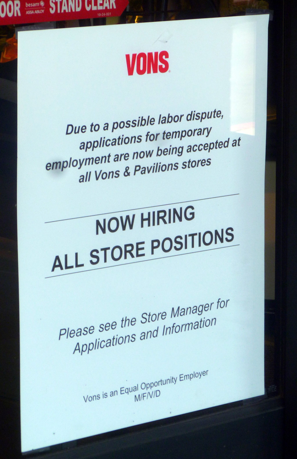 Pictured is an announcement displayed on the door at the entrance of Vons. The supermarket chain is
preparing for a possible strike. For now, the strike approved by 90 percent of grocery workers has been
put on hold after federal mediators ordered “intensive negotiations” between parties. A Southern California
grocery workers union representing 62,000 members whose contracts with the three major supermarket chains, Vons, Albertsons and Ralphs, expired six months ago, voted two weeks ago to authorize a strike if necessary. Soon after the vote, a federal mediator ordered the unions and the three major supermarket chains resume “intensive negotiations” by Monday, Aug. 29. Union representatives say the negotiations have been drawn out over the past eight months, and they have yet to discuss wage and labor condition rules with the chains. According to officials for Ralphs, Albertsons and Vons, employees will be required to pay $9 a week for single coverage, while the cost of family coverage under the proposal would be $23. The healthcare proposal would maintain the current prescription drug co-payments and the annual deductible and outofpocket maximums in the PPO plan, according to the grocery chains. Under an HMO option, there would be no change to medication co-payments.