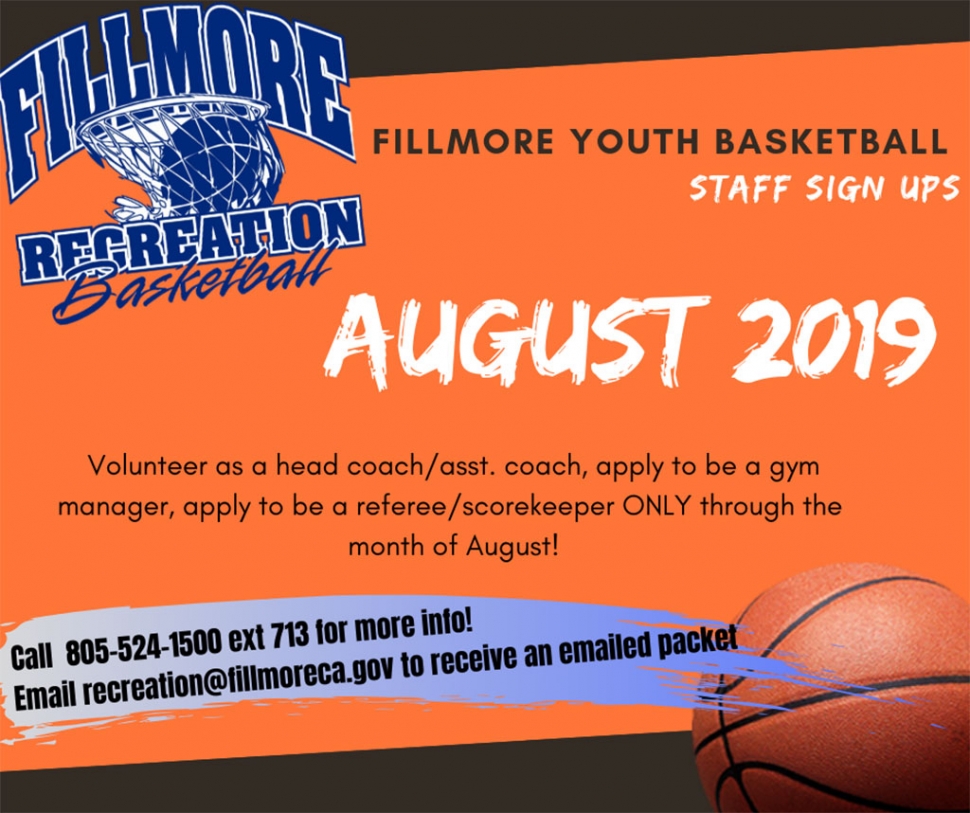 Youth Basketball Season ’19-’20 will soon be upon us, let us get prepared ahead of time by starting STAFF SIGN-UPS in August!  (Youth sign-ups will be in September ONLY). All potential Head Coaches, Assistant Coaches, Referees/Scorekeepers, Gym Manager applicants... please call 805-524-1500 ext 713 for info or email recreation@fillmoreca.gov to get a packet emailed to you. Come into City Hall during regular business hours through the month of August to apply to be part of the Fillmore Youth basketball staff for the upcoming season! [Courtesy City of Fillmore Instagram page.]